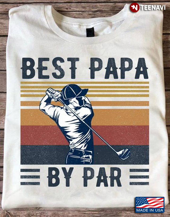 Playing Golf Best Papa By Par Vintage