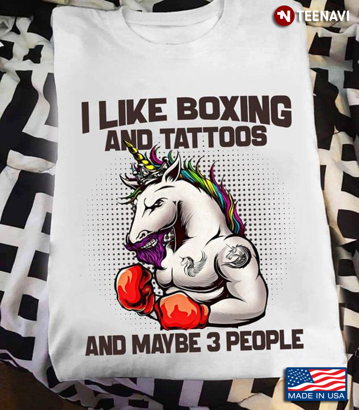 Unicorn Boxer I Like Boxing And Tattoos And Maybe 3 People