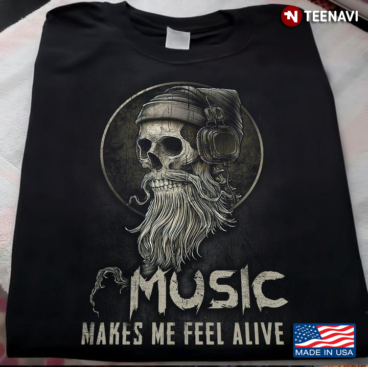 Music Makes Me Feel Alive Old Skull
