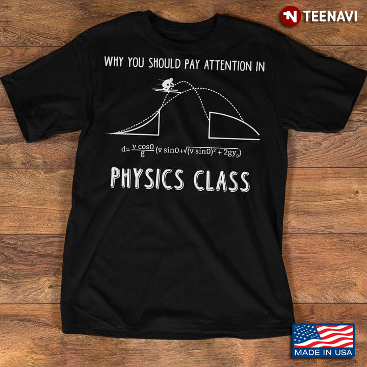 Why You Should Pay Attention In Physics Class