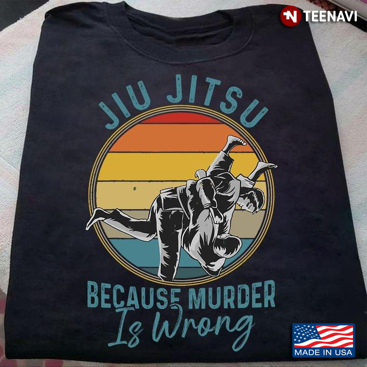 Jiu Jitsu Because Murder Is Wrong Vintage