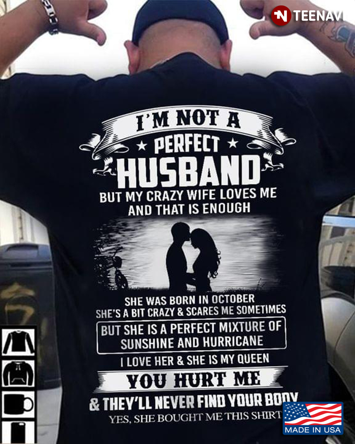 I’m Not A Perfect Husband But My Crazy Wife Loves Me And That Is Enough