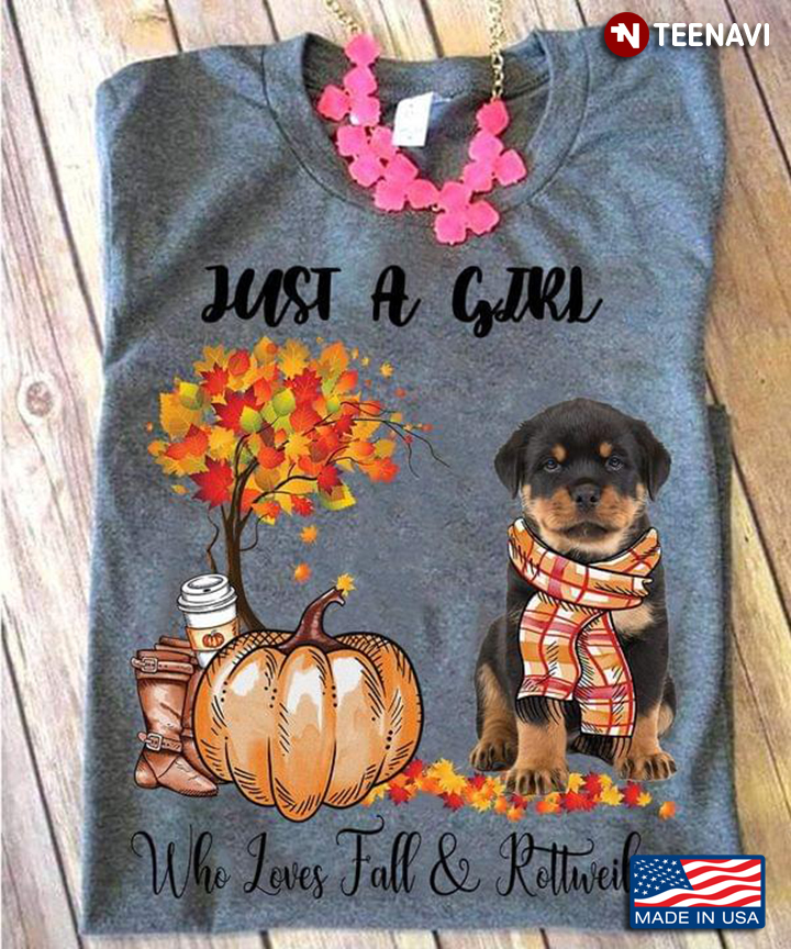 Just A Girl Who Loves Fall And Rottweiler