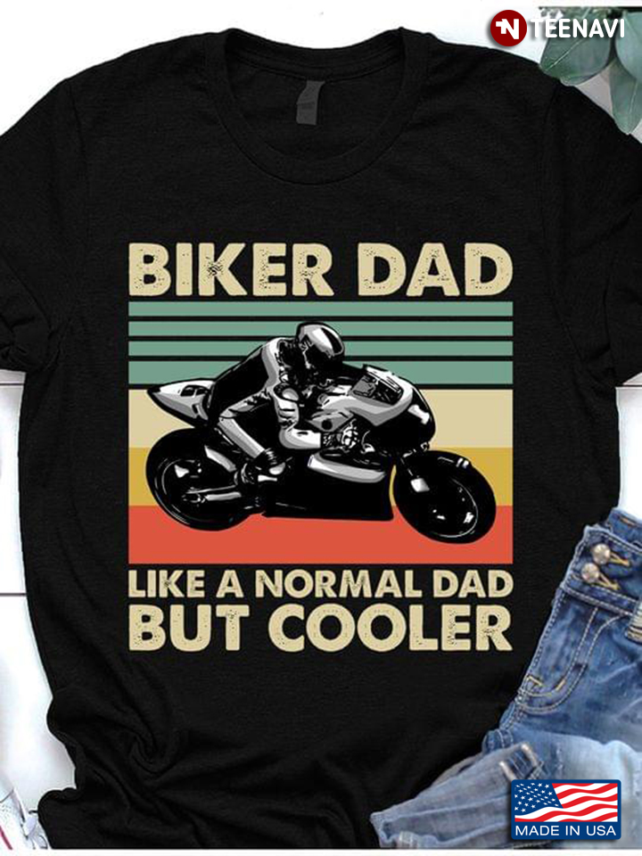 Super Biker Dad Like A Normal Dad But Cooler Vintage