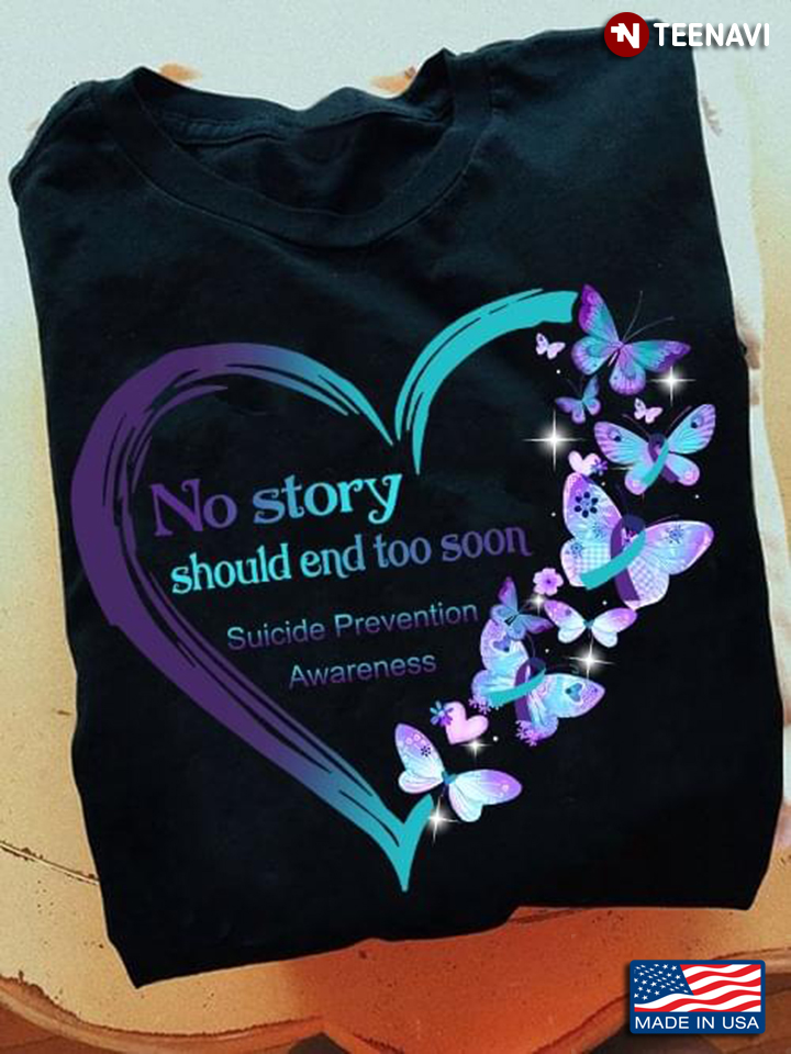 No Story Should End Too Soon Suicide Prevention Awareness