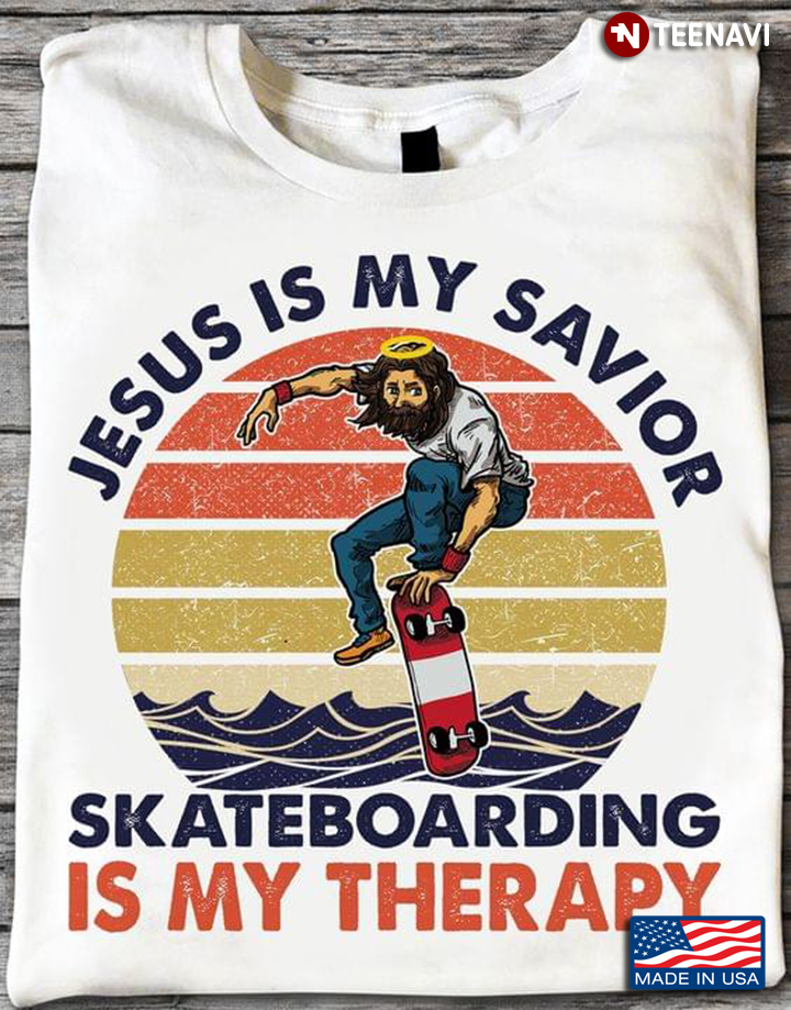 Jesus Is My Savior Skateboarding Is My Therapy