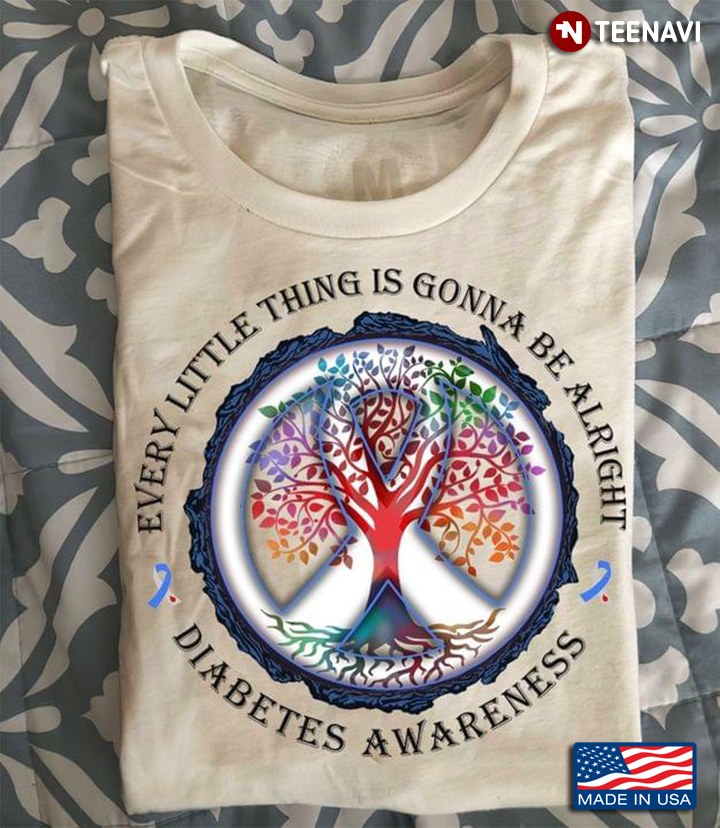 Every Little Thing Is Gonna Be Alright Diabetes Awareness