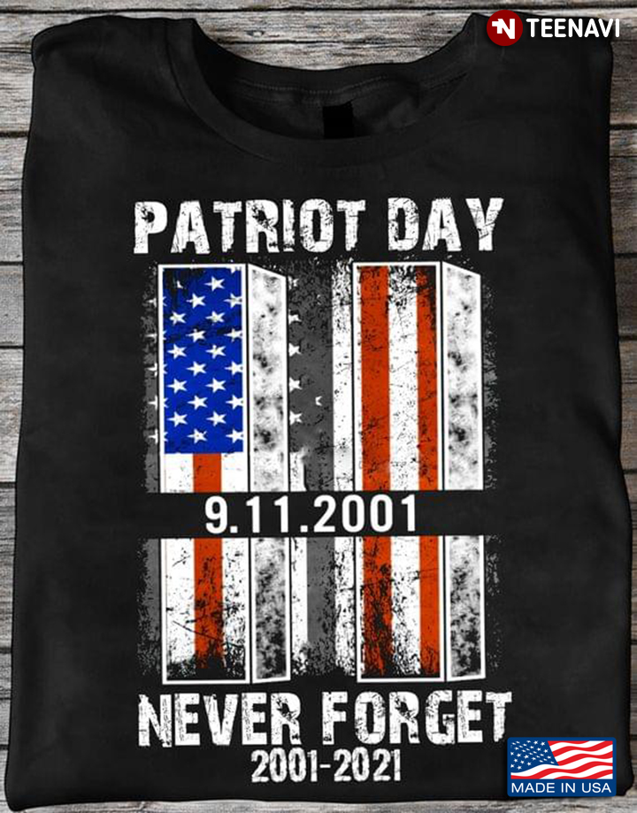 Patriot Day 9.11.2001 Never Forget 2001-2021 American Flag