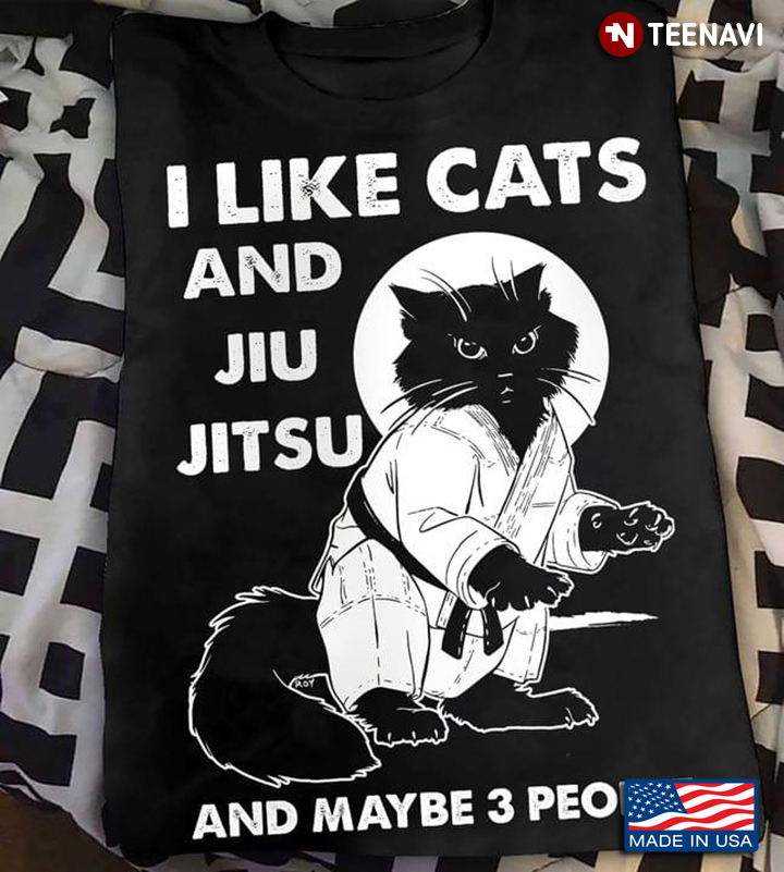 I Like Cats And Jiu Jitsu And Maybe 3 People Cat Boxer