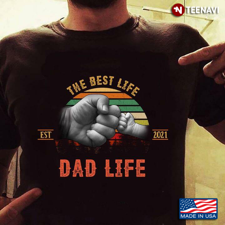 The Best Life Est 2021 Dad Life Vintage