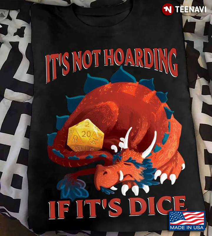 Dragon It’s Not Hoarding If It’s Dice