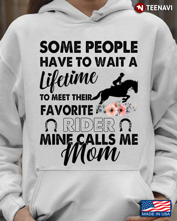 Some People Have To Wait A Lifetime To Meet Their Favorite Rider Mine Calls Me Mom