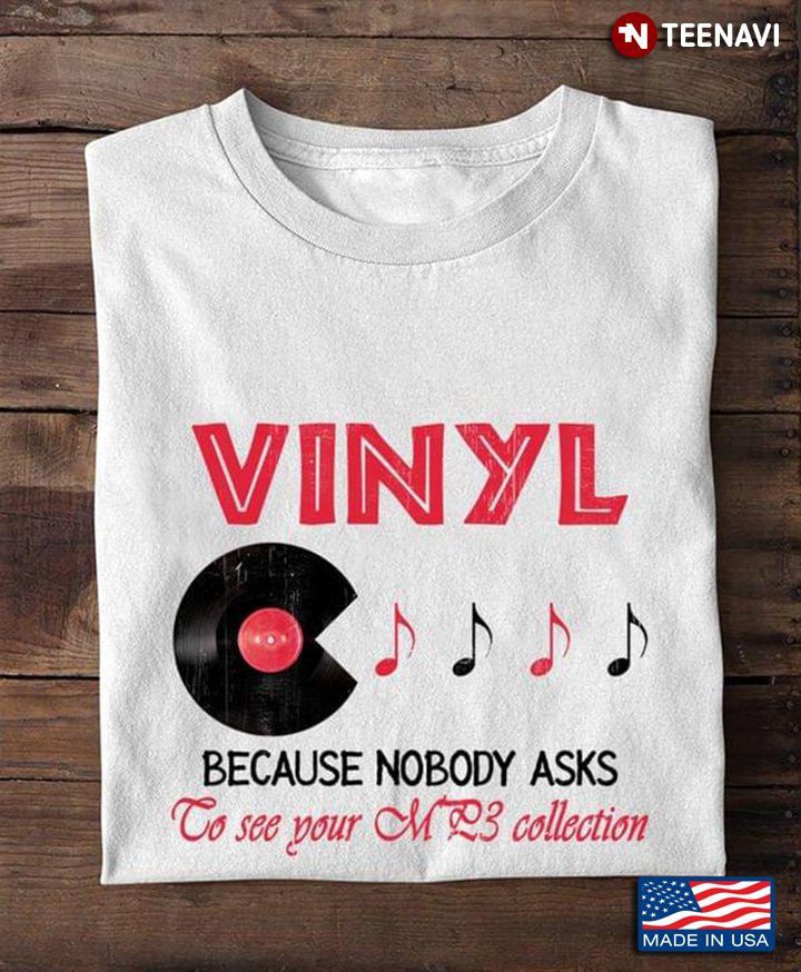 Vinyl Because Nobody Asks To See Your MP3 Collection