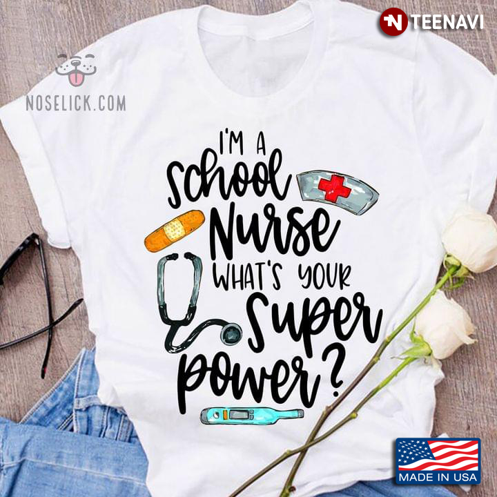 I’m A School Nurse What’s Your Superpower