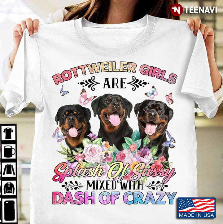 Rottweiler Girls Are Splash Of Sassy Mixed With Dash Of Crazy