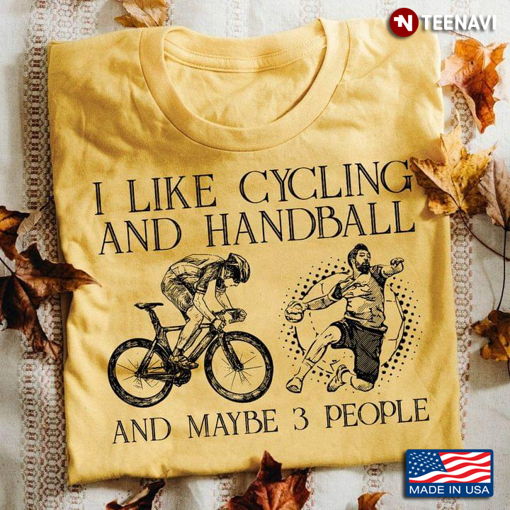 I Like Cycling And Handball And Maybe 3 People