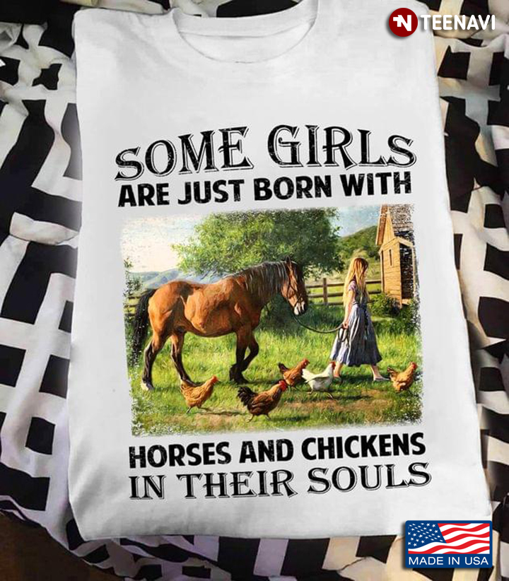 Some Girl Are Just Born With Horses And Chickens In Their Souls