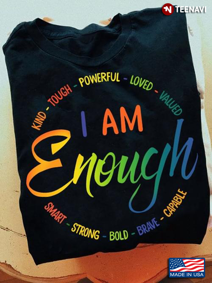 I Am Enough Kind Touch Love Strong LGBT