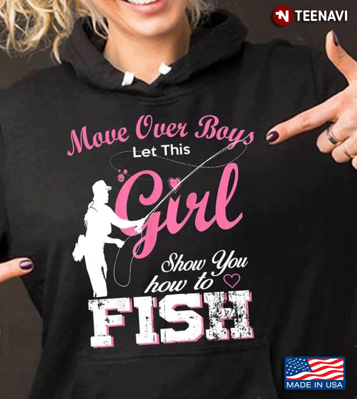 Move Over Boys Let This Girl Show You How To Fish