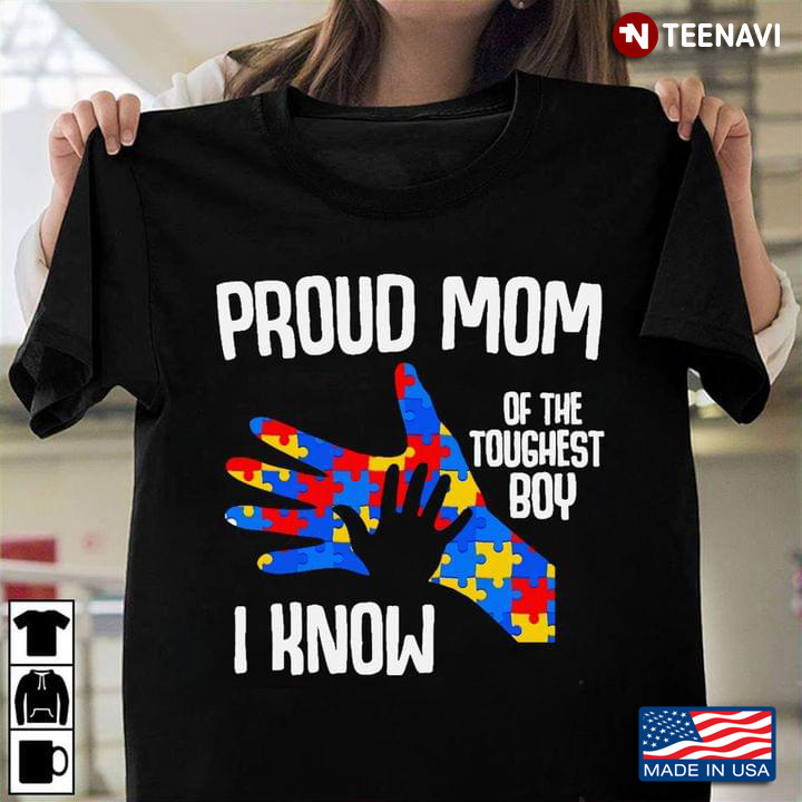 Proud Mom Of The Toughest Autism Boy Gifts For Mom Dad Family