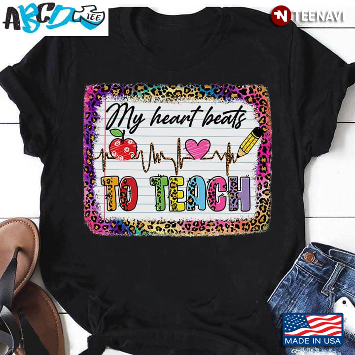 My Heart Beats To Teach Teacher Life