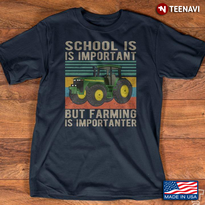 Tractor School Is Important But Farming Is Importanter Vintage Retro