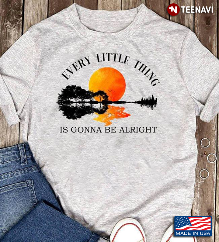 Every Little Thing Is Gonna Be Alright Guitar Lake