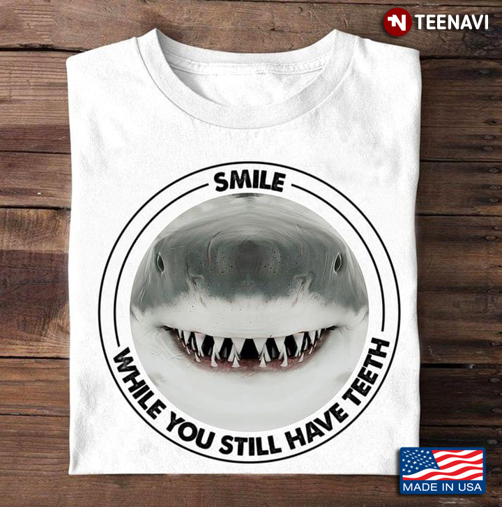 Shark Smile While You Still Have Teeth