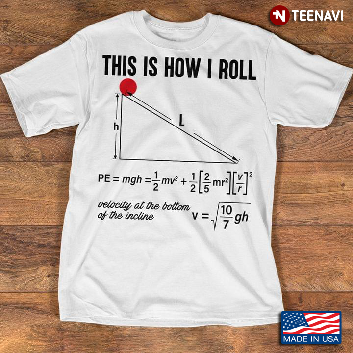 This Is How I Roll Funny Physics