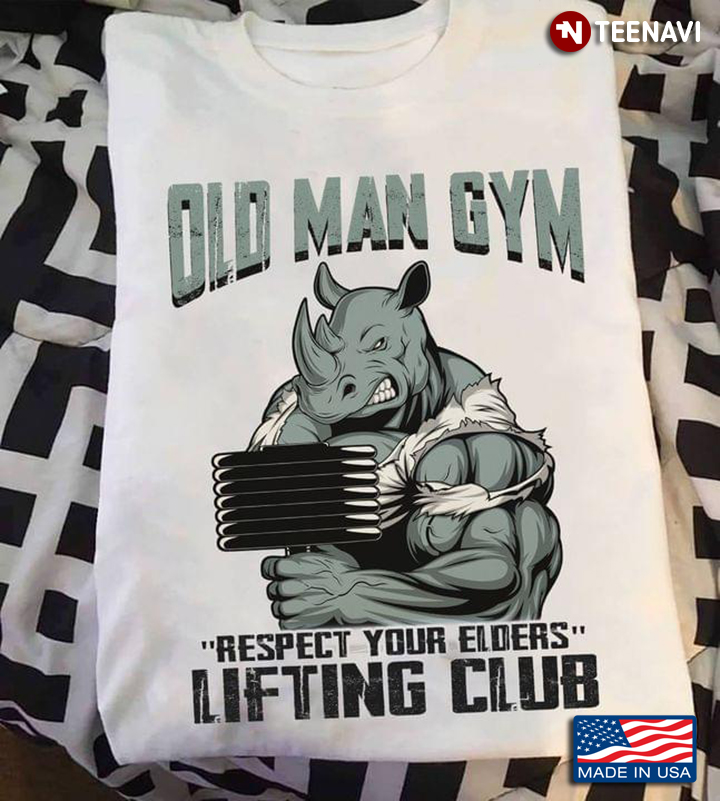 Rhino Old Man Gym Respect Your Elders Lifting Club