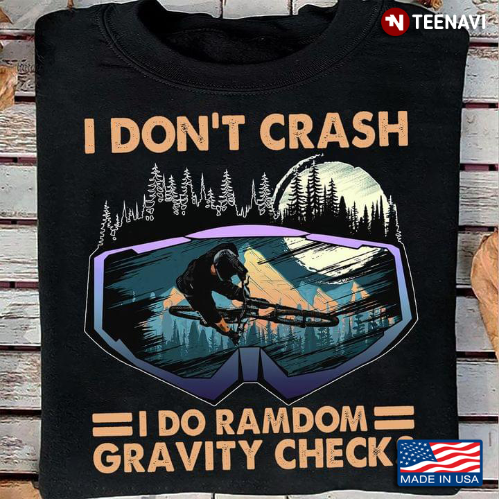I Don't Crash I Do Random Gravity Checks Funny Cycling