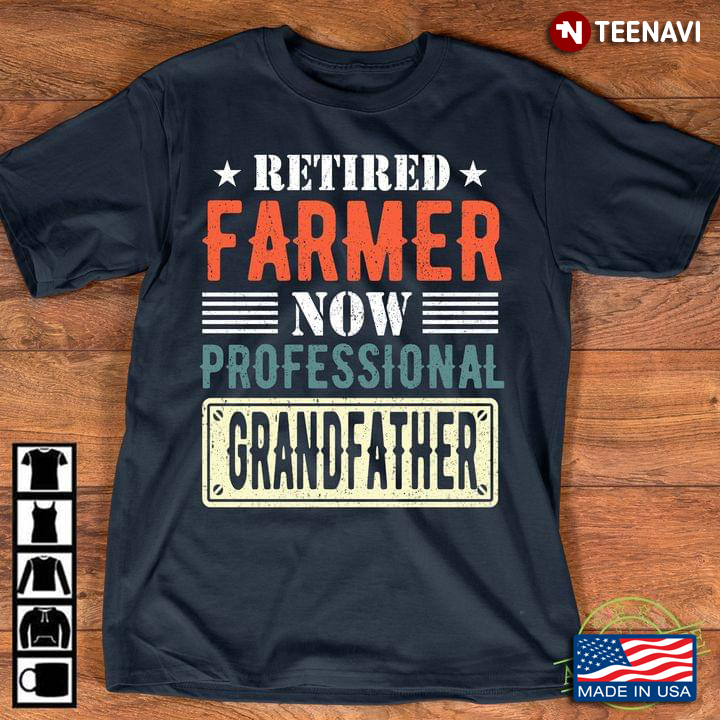 Retired Farmer Now Professional Grandfather