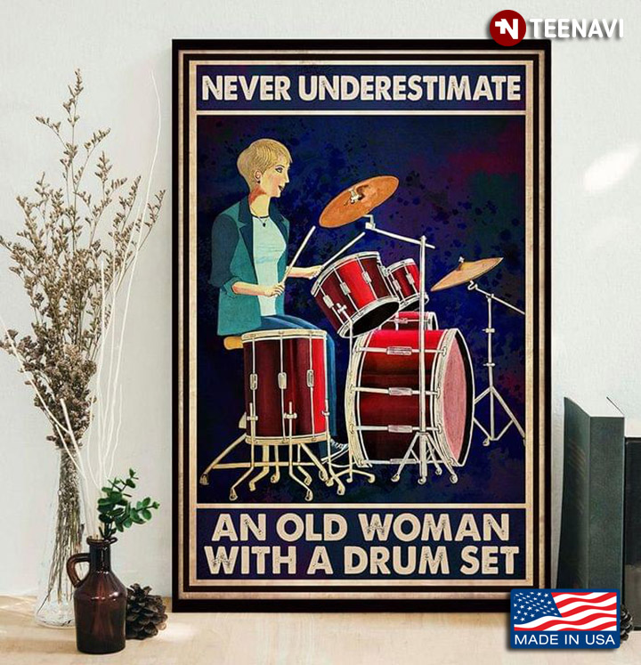 Vintage Female Drummer Never Underestimate An Old Woman With A Drum Set