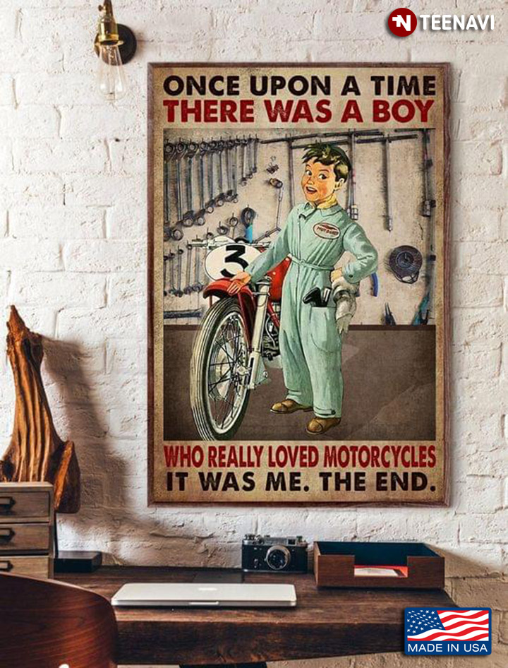 Vintage Little Boy Once Upon A Time There Was A Boy Who Really Loved Motorcycles It Was Me The End