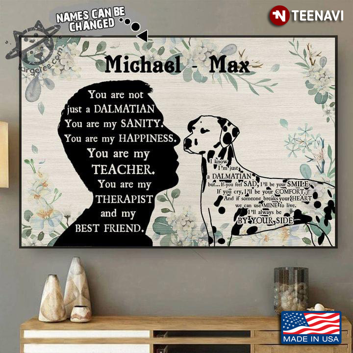 Vintage Floral Theme Customized Name Boy & Dalmatian Silhouette You Are Not Just A Dalmatian