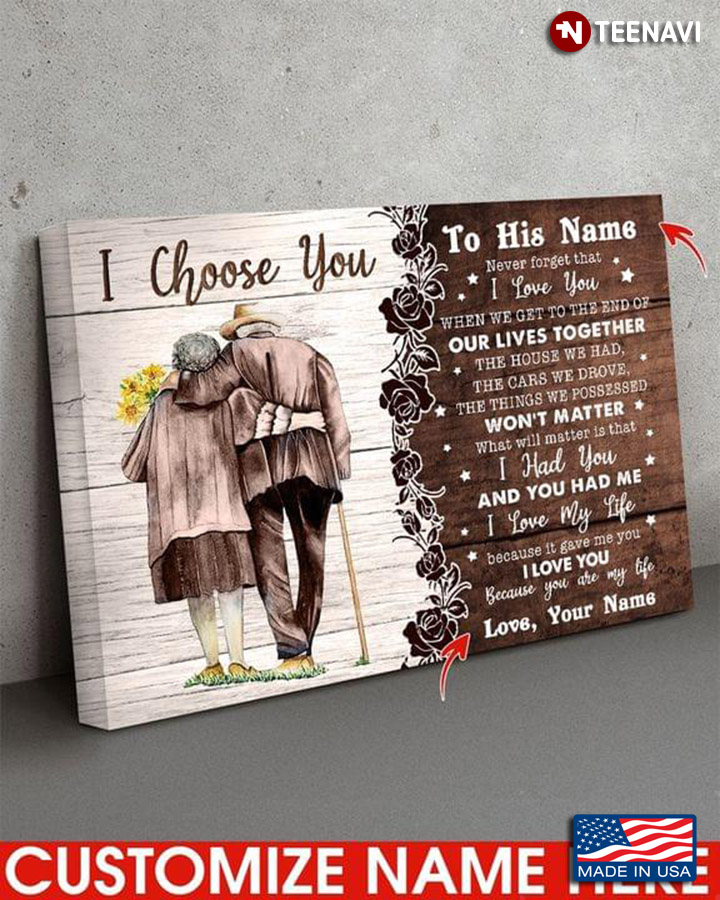 Vintage Customized Man's Name Old Couple With Sunflower Bouquet Walking I Choose You Never Forget That I Love You