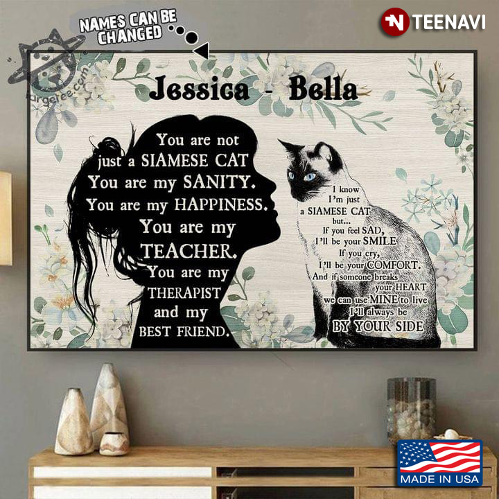 Vintage Floral Theme Customized Name Girl & Siamese Cat Silhouette You Are Not Just A Siamese Cat