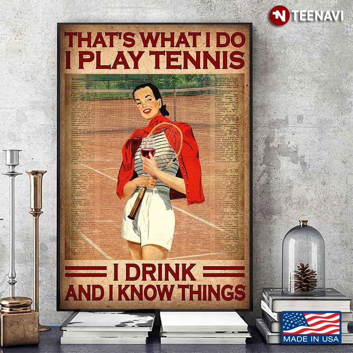 Vintage Dictionary Theme Female Tennis Player That’s What I Do I Play Tennis I Drink And I Know Things