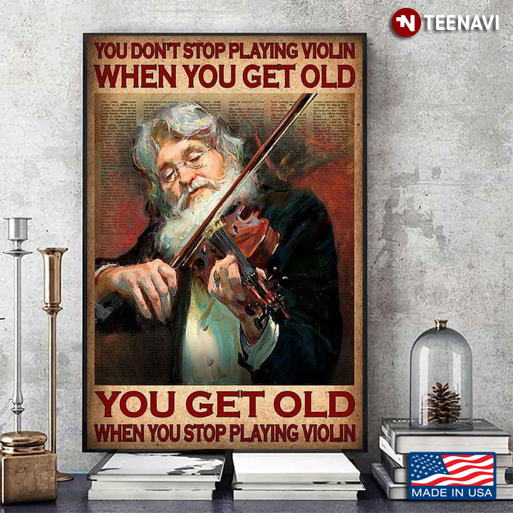 Vintage Book Page Theme Old Man Playing Violin You Don’t Stop Playing Violin When You Get Old You Get Old When You Stop Playing Violin