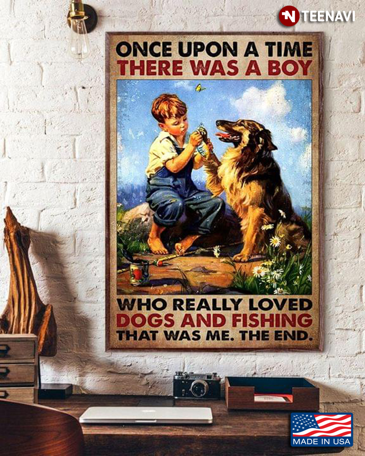 Vintage Once Upon A Time There Was A Boy Who Really Loved Dogs And Fishing  That Was Me The End Canvas Poster - TeeNavi