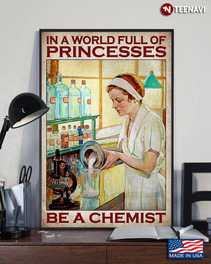 Vintage Female Chemist In Laboratory In A World Full Of Princesses Be A Chemist