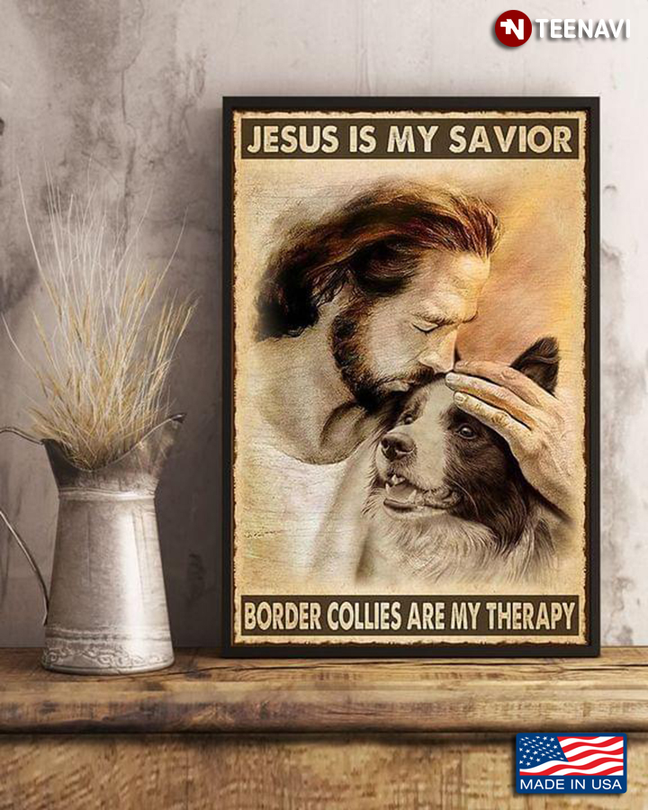 Vintage Jesus Christ Kissing Border Collie Dog Jesus Is My Savior Border Collies Are My Therapy