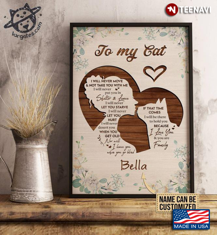 Vintage Floral Theme Customized Name Girl & Cat Silhouette With Hearts I Will Never Move & Not Take You With Me