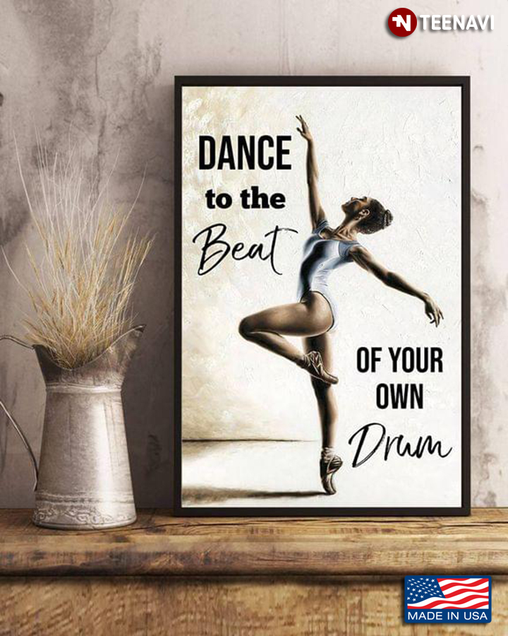 Vintage Ballerina Dance To The Beat Of Your Own Drum