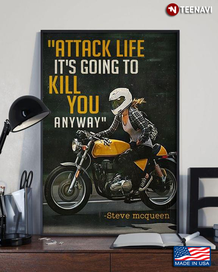 Vintage Female Biker Steve Mcqueen Quote “Attack Life It’s Going To Kill You Anyway”