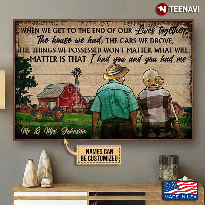 Vintage Customized Name Old Couple Walking On Farm When We Get To The End Of Our Lives Together