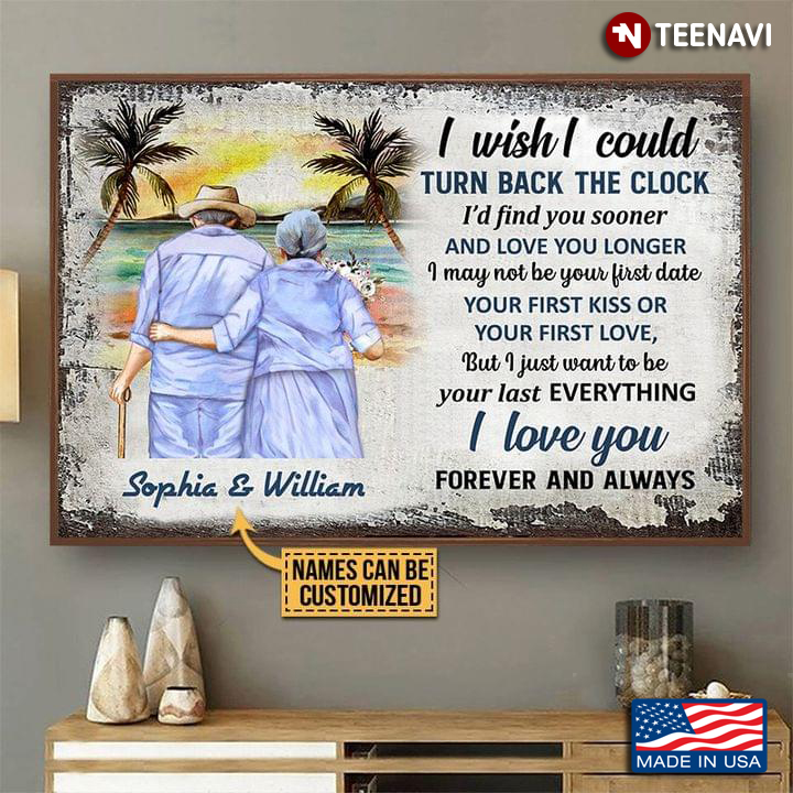 Vintage Customized Name Old Couple With Flower Bouquet Walking Toward The Sea I Love You Forever And Always I Wish I Could Turn Back The Clock