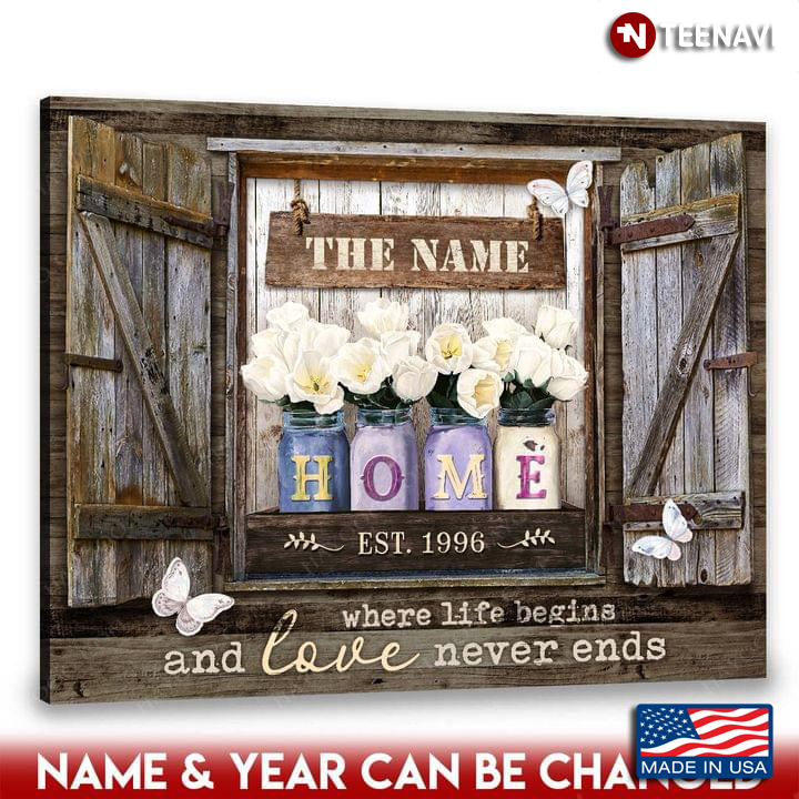 Customized Name & Year Farm Barn Window Frame With White Butterflies Flying Around Withe Flowers Home Where Life Begins & Love Never Ends