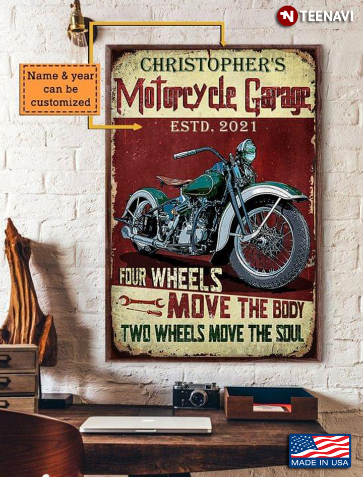 Vintage Customized Name & Year Motorcycle Garage Four Wheels Move The Body Two Wheels Move The Soul