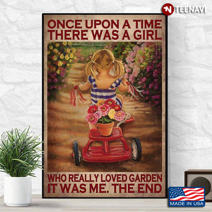 Vintage Little Girl Riding Bike Carrying Flower Pot Once Upon A Time There Was A Girl Who Really Loved Garden It Was Me The End